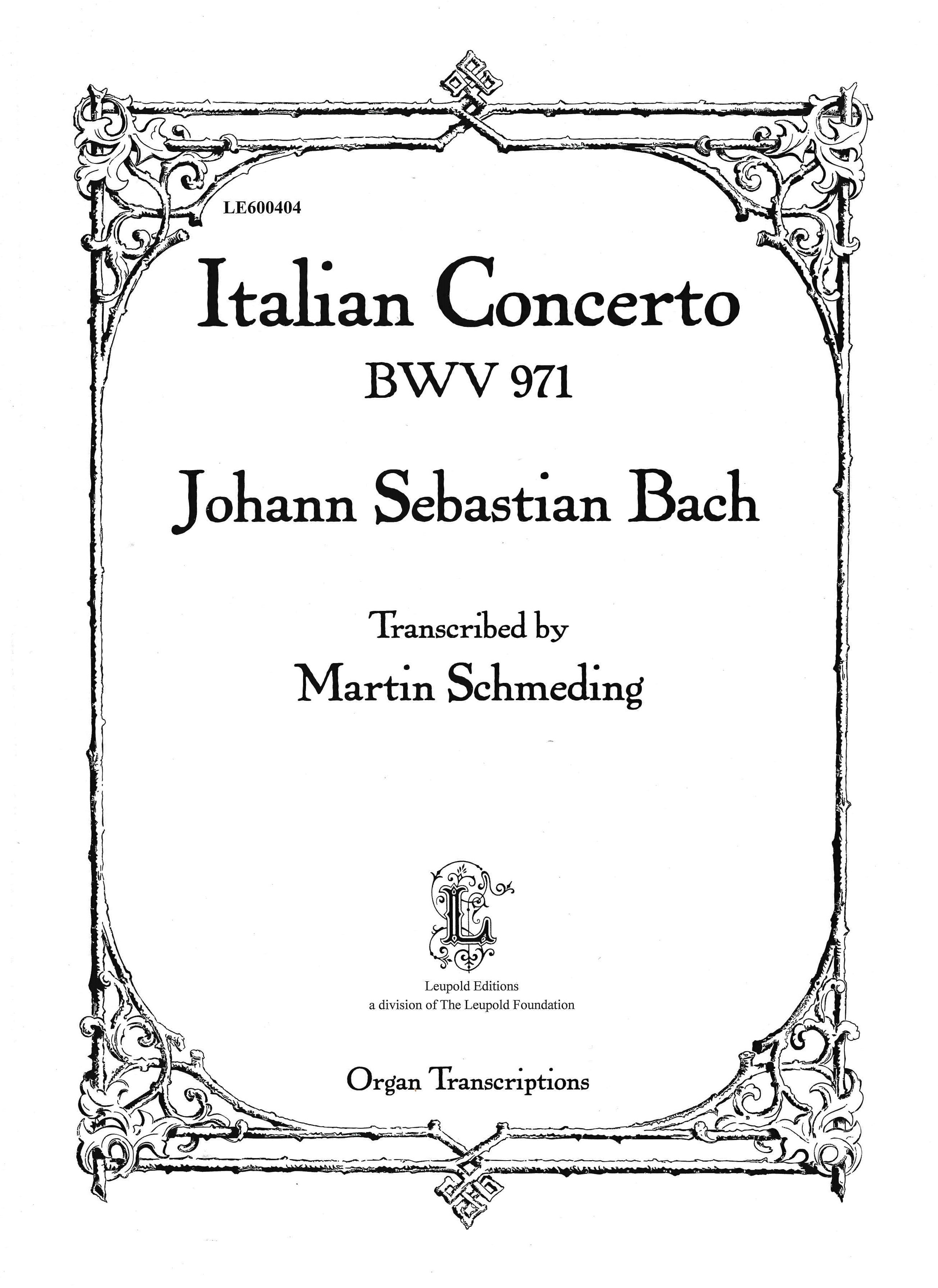 Italian Concerto, BWV 971 : For Organ / transcribed by Martin Schmeding.