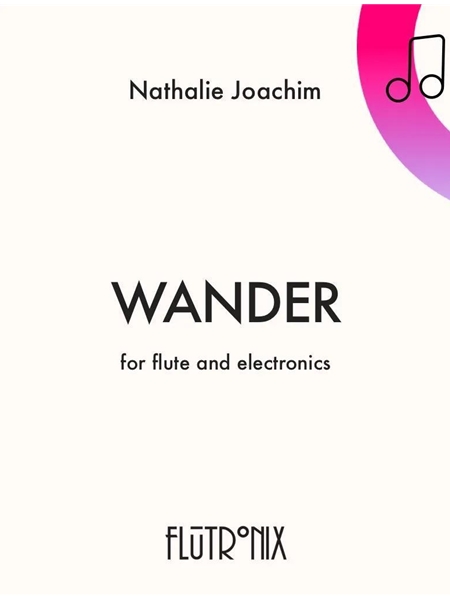 Wander : For Flute, Recorded Voice and Electronics (2010).