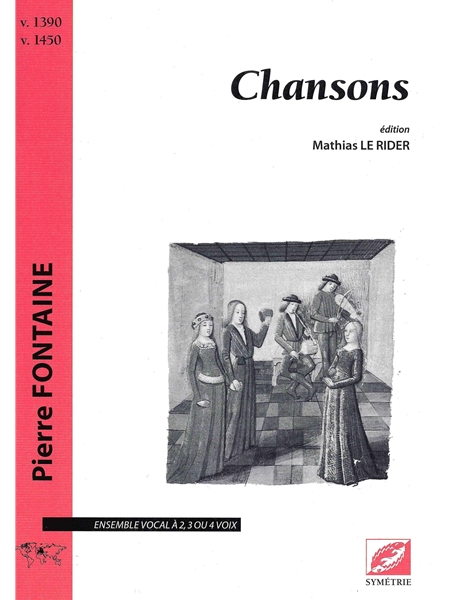 Chansons : Pour Ensemble Vocal à 2, E Ou 4 Voix / edited by Mathias le Rider.