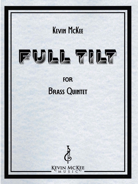 Full Tilt : For Brass Quintet.