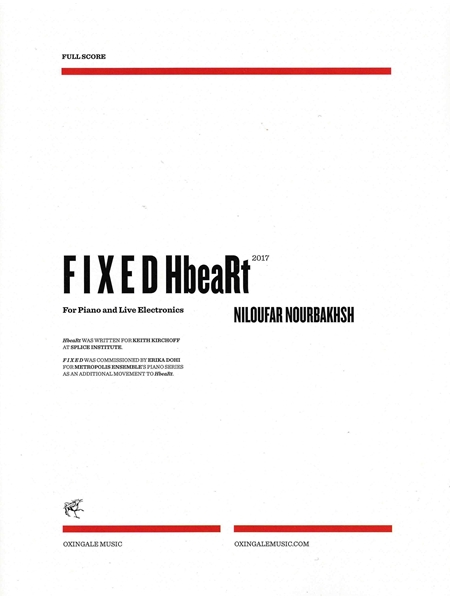 F I X E D Hbeart : For Piano and Live Electronics (2017).