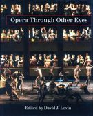 Opera Through Other Eyes / Edited By Daniel J. Levin.