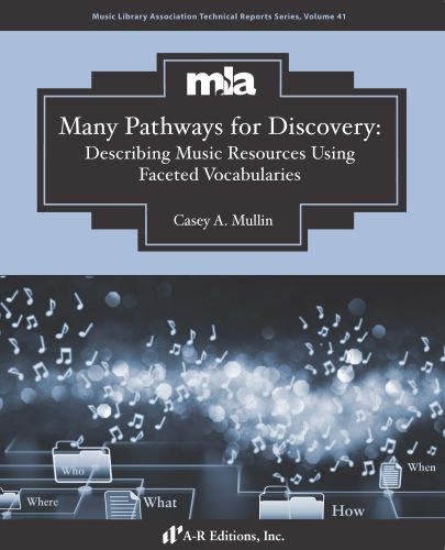 Many Pathways For Discovery : Describing Muisc Resources Using Faceted Vocabularies.