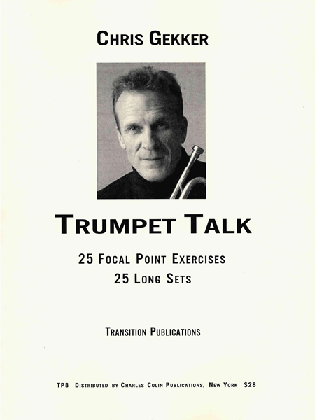 Trumpet Talk : 25 Focal Point Exercises and 25 Long Sets.