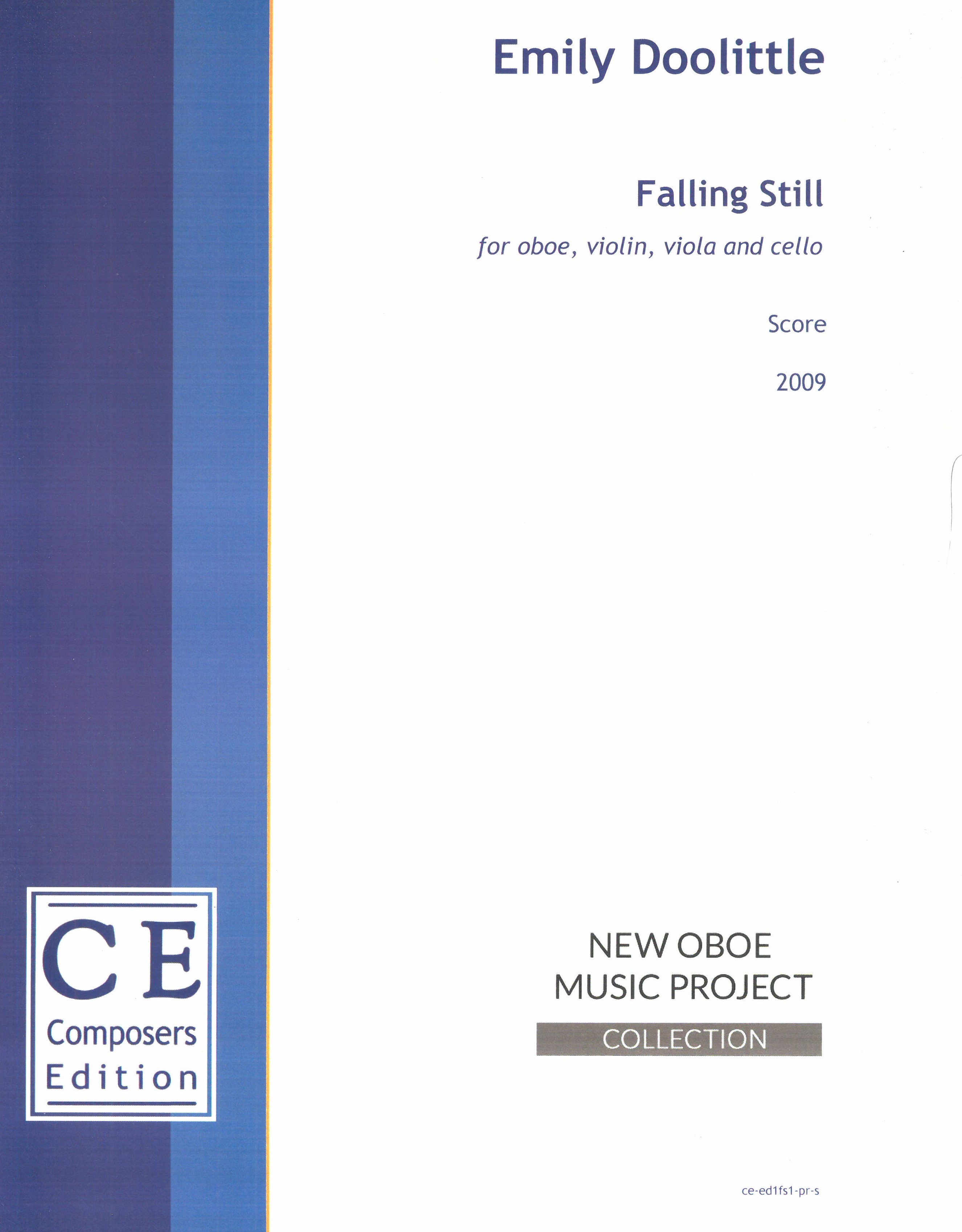 Falling Still : For Oboe, Violin, Viola and Cello (2009).