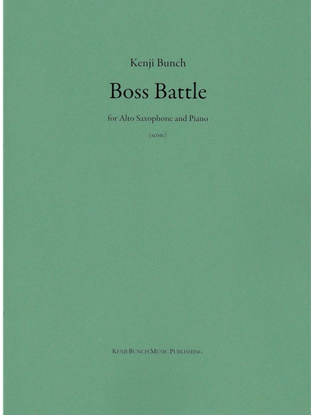 Boss Battle : For Alto Saxophone and Piano.