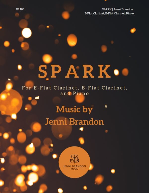 Spark : For E-Flat Clarinet, B-Flat Clarinet and Piano.