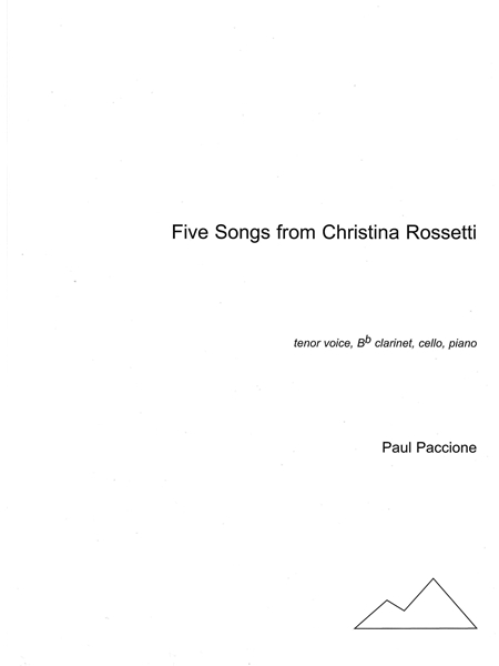 Five Songs From Christina Rosetti : For Tenor Voice, B Flat Clarinet, Cello and Piano.