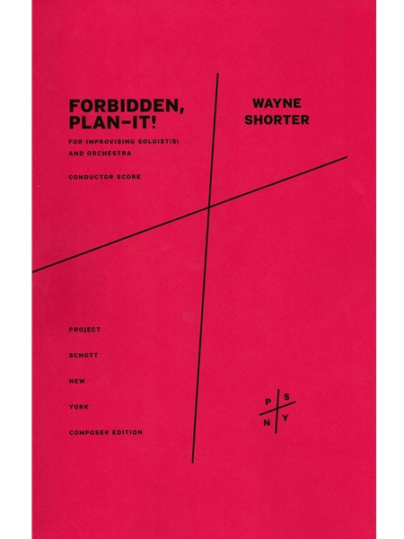 Forbidden, Plan-It! : For Improvising Soloist(s) and Orchestra.