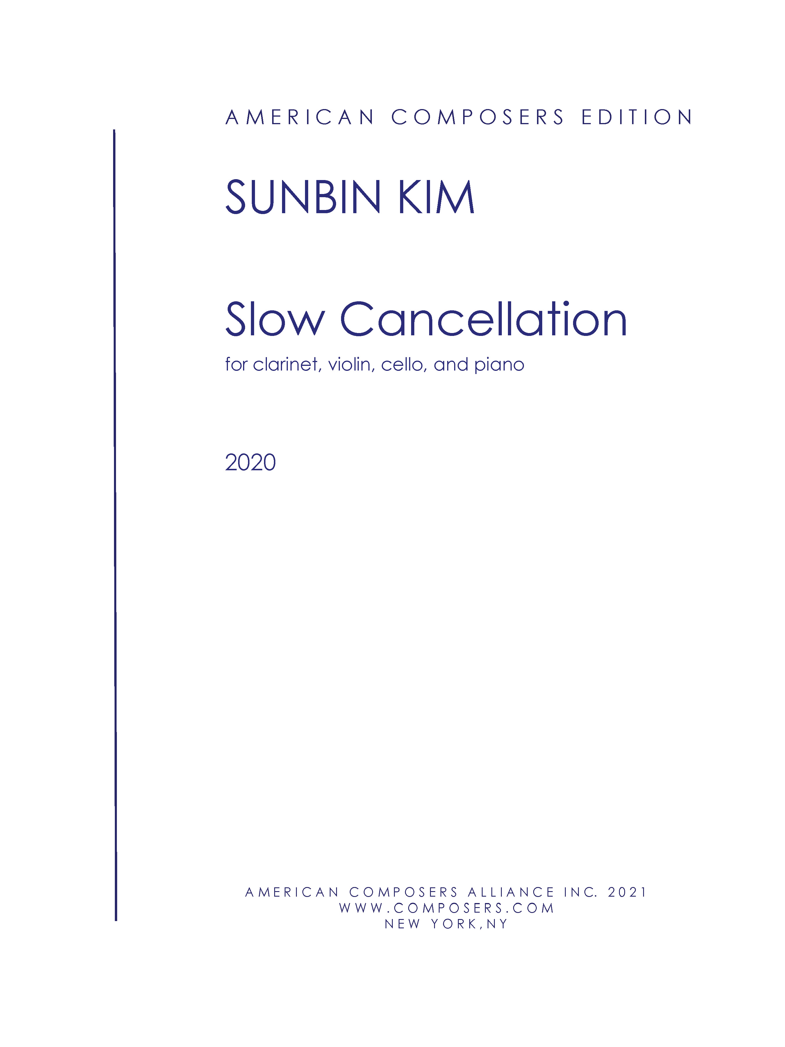 Slow Cancellation : For Clarinet, Violin, Cello and Piano (2021).