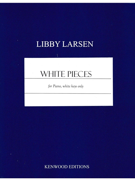 White Pieces : For Piano, White Keys Only.