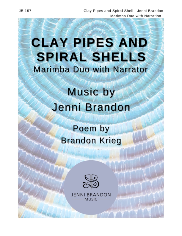 Clay Pipes and Spiral Shells : For Marimba Duo With Narrator.