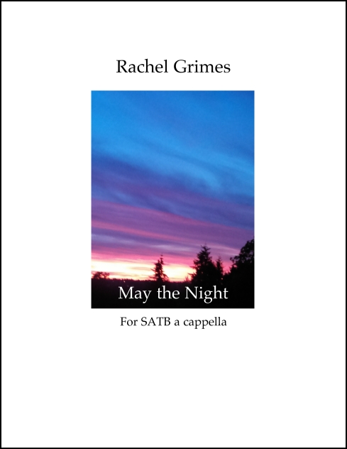 May The Night : For SATB A Cappella (1999).