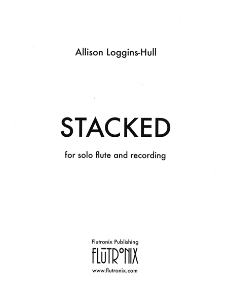 Stacked : For Solo Flute and Recording (2008).