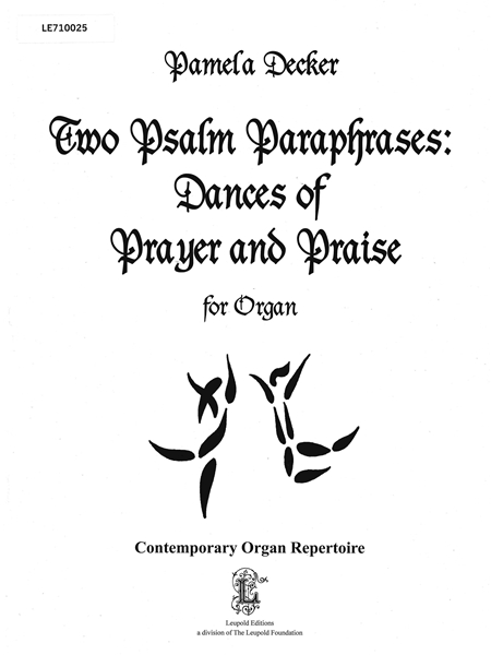 Two Psalm Paraphrases - Dances of Prayer and Praise : For Organ (2017).