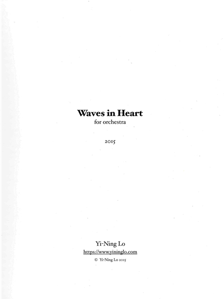 Waves In Heart : For Orchestra (2015).