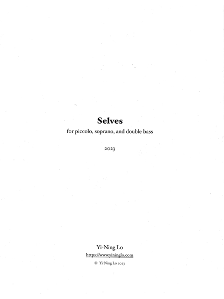 Selves : For Piccolo, Soprano and Double Bass (2023).