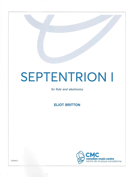 Septentrion I : For Flute and Electronics (2021).