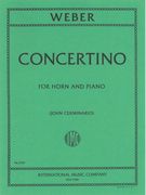 Concertino In Eb Major, Op. 45: For Horn and Piano / edited by Cerminaro.