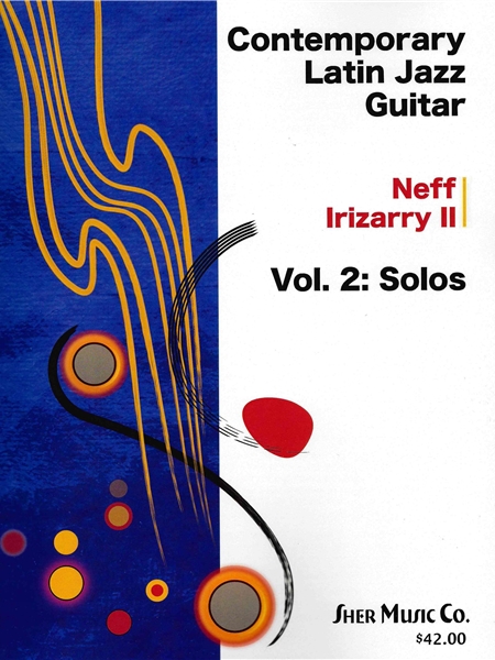 Contemporary Latin Jazz Guitar, Vol. 2 : Solos.