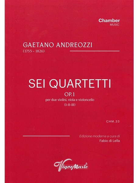 Sei Quartetti, Op. 1, I-II-III : Per Due Violini, Viola E Violoncello / edited by Fabio Di Lella.