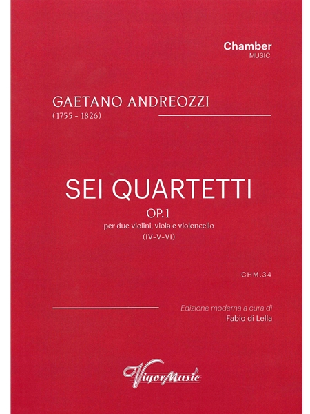 Sei Quartetti, Op. 1, IV-V-VI : Per Due Violini, Viola E Violoncello / edited by Fabio Di Lella.