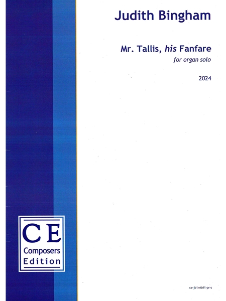 Mr. Tallis, His Fanfare : For Organ Solo (2024).