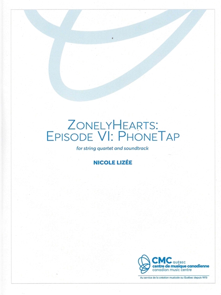 Zonelyhearts, Episode VI, Phone Tap : For String Quartet and Soundtrack (2022).