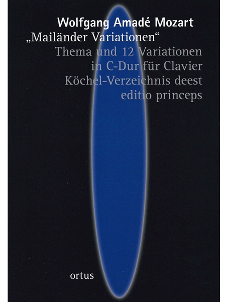 Mailänder Variationen - Thema und 12 Variationen In C Dur : Für Clavier / edited by Carsten Wollin.