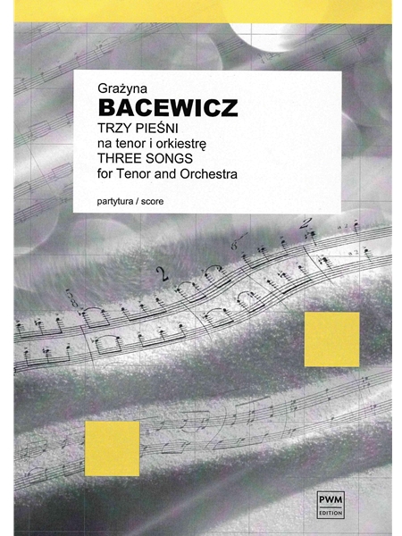 Three Songs (Trzy Piesni) : For Tenor and Orchestra / Piano reduction.