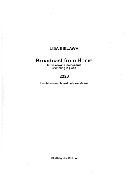 Broadcast From Home : For Voices and Instruments Sheltering In Place (2020).