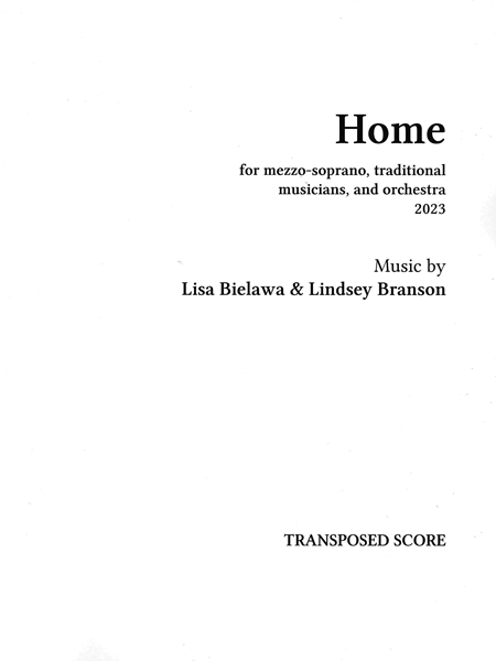 Home : For Mezzo-Soprano, Traditional Musicians, and Orchestra (2023).