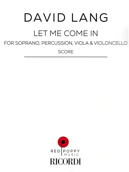 Let Me Come In : For Soprano, Percussion, Viola and Violoncello.