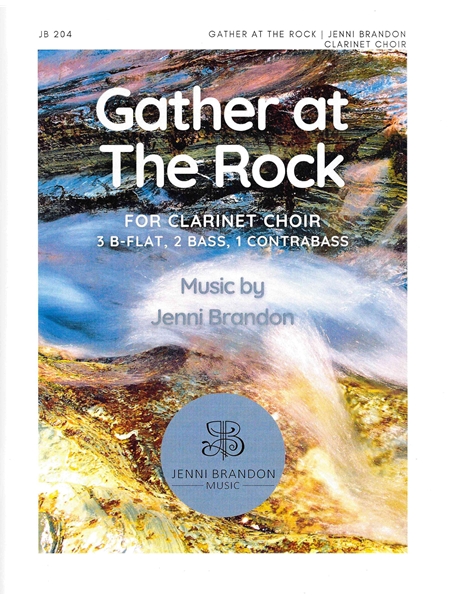 Gather At The Rock : For Clarinet Choir.