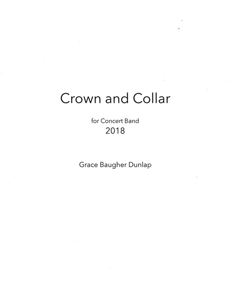 Crown and Collar : For Concert Band (2018).