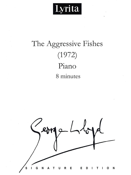 The Aggressive Fishes : For Solo Piano (1972).