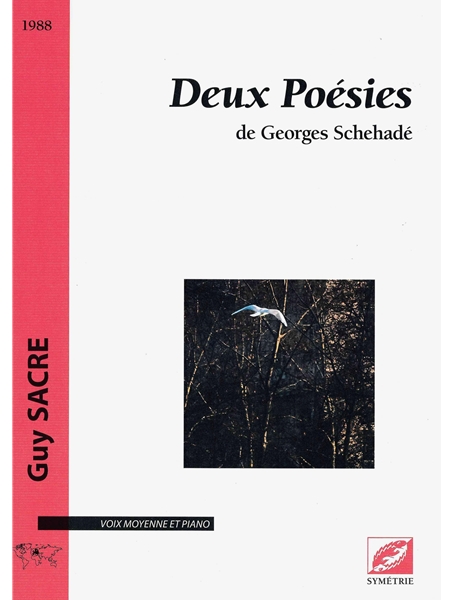 Deux Poésies De Georges Schehadé : Pour Voix Moyenne et Piano (1988).