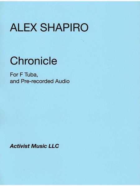 Chronicle : For Tuba In F and Prerecorded Soundscape (2024).