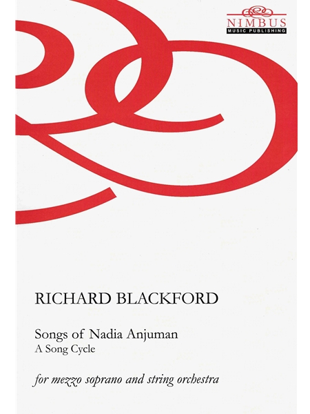 Songs of Nadia Anjuman - A Song Cycle : For Mezzo Soprano and String Orchestra.