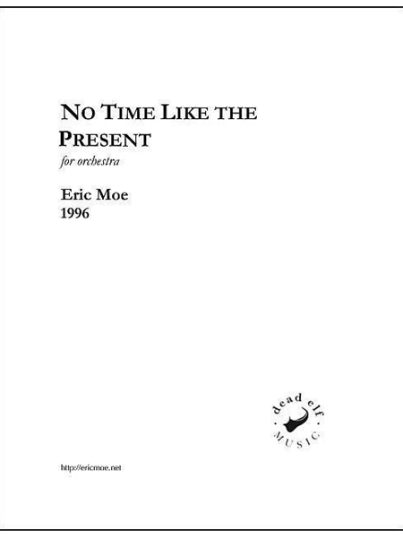 No Time Like The Present : For Orchestra (1996).