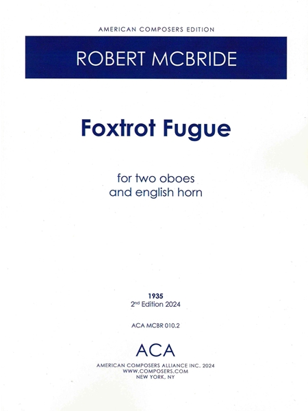 Foxtrot Fugue : For Two Oboes and English Horn (1935) / arranged by William Wielgus.