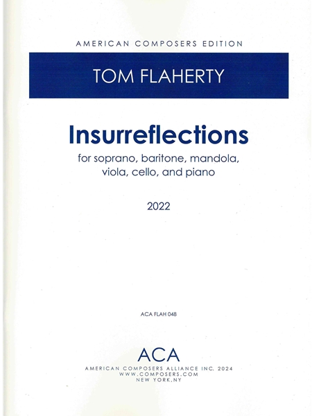 Insurreflections : For Soprano, Baritone, Mandola, Viola, Cello and Piano (2022).