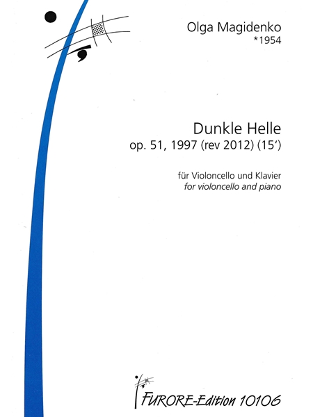 Dunkle Helle, Op. 51 : Für Violoncello und Klavier (1997, Rev. 2012).