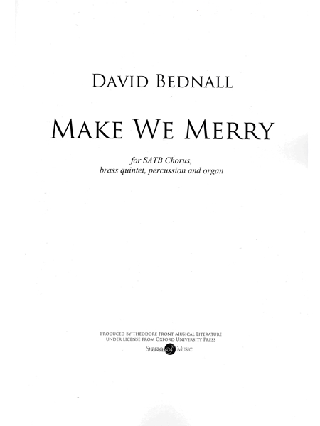 Make We Merry : For SATB Chorus, Brass Quintet, Percussion and Organ.