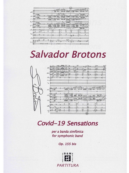 Covid-19 Sensations, Op. 155bis : For Symphonic Band (2020).