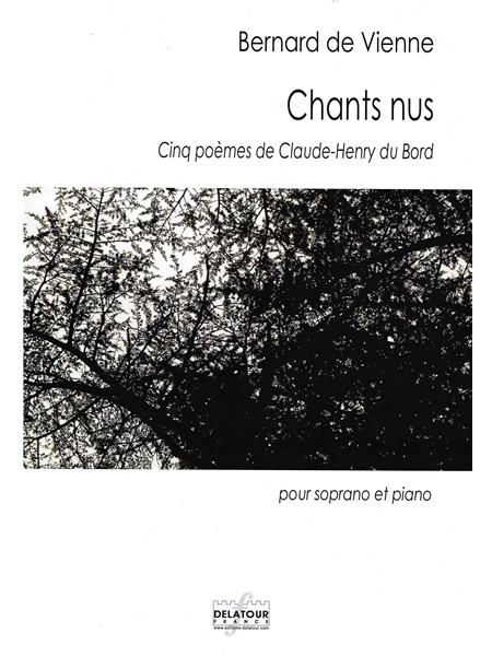 Chants Nus : Pour Soprano et Piano (2002).