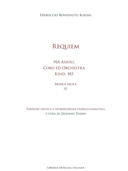 Requiem, Kind. 183 : Per Assoli, Coro Ed Orchestra / edited by Giuliano Tonini.