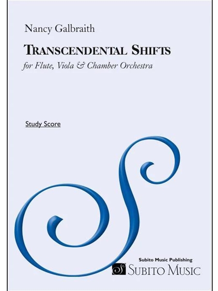 Transcendental Shifts : For Flute, Viola and Chamber Orchestra.