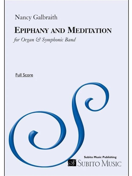 Epiphany and Meditation : For Organ and Symphonic Band.