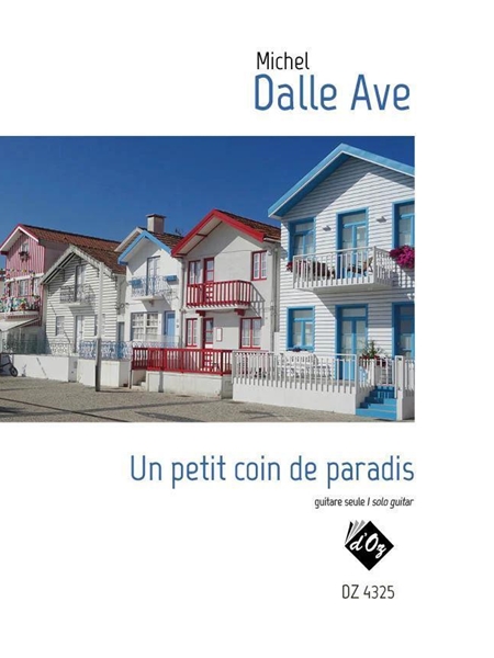 Un Petit Coin De Paradis : For Solo Guitar.